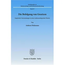 Die Befolgung von Gesetzen., Fachbücher von Andreas Diekmann