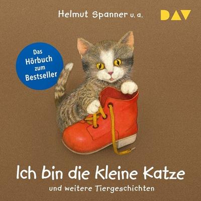 Ich bin die kleine Katze und weitere Tiergeschichten - Helmut Spanner, Audio, 9783742414489