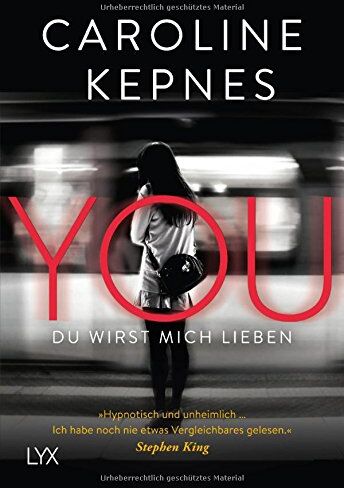 Caroline Kepnes - YOU - Du wirst mich lieben (Joe Goldberg, Band 1) - Preis vom 10.10.2026 11:48:34 h