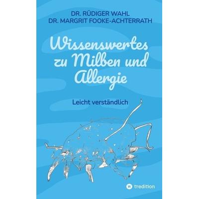 Wissenswertes zu Milben und Allergie, Taschenbuch von Rüdiger Wahl,Margrit Fooke-Achterrath, Tredition, 978-3-384-27268-3