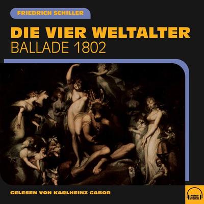 Die vier Weltalter - Friedrich Schiller, Audio, 9783991607243