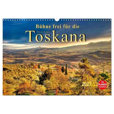Bühne frei für die Toskana (Wandkalender 2027 DIN A3 quer), CALVENDO Monatskalender