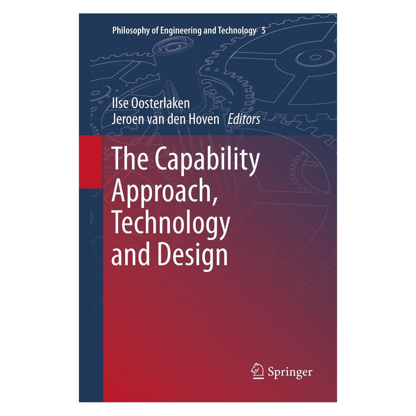 Springer The Capability Approach, Technology and Design (Englisch, Hardcover, Ilse Oosterlaken, Jeroen Van den Hoven) (9789400738782)