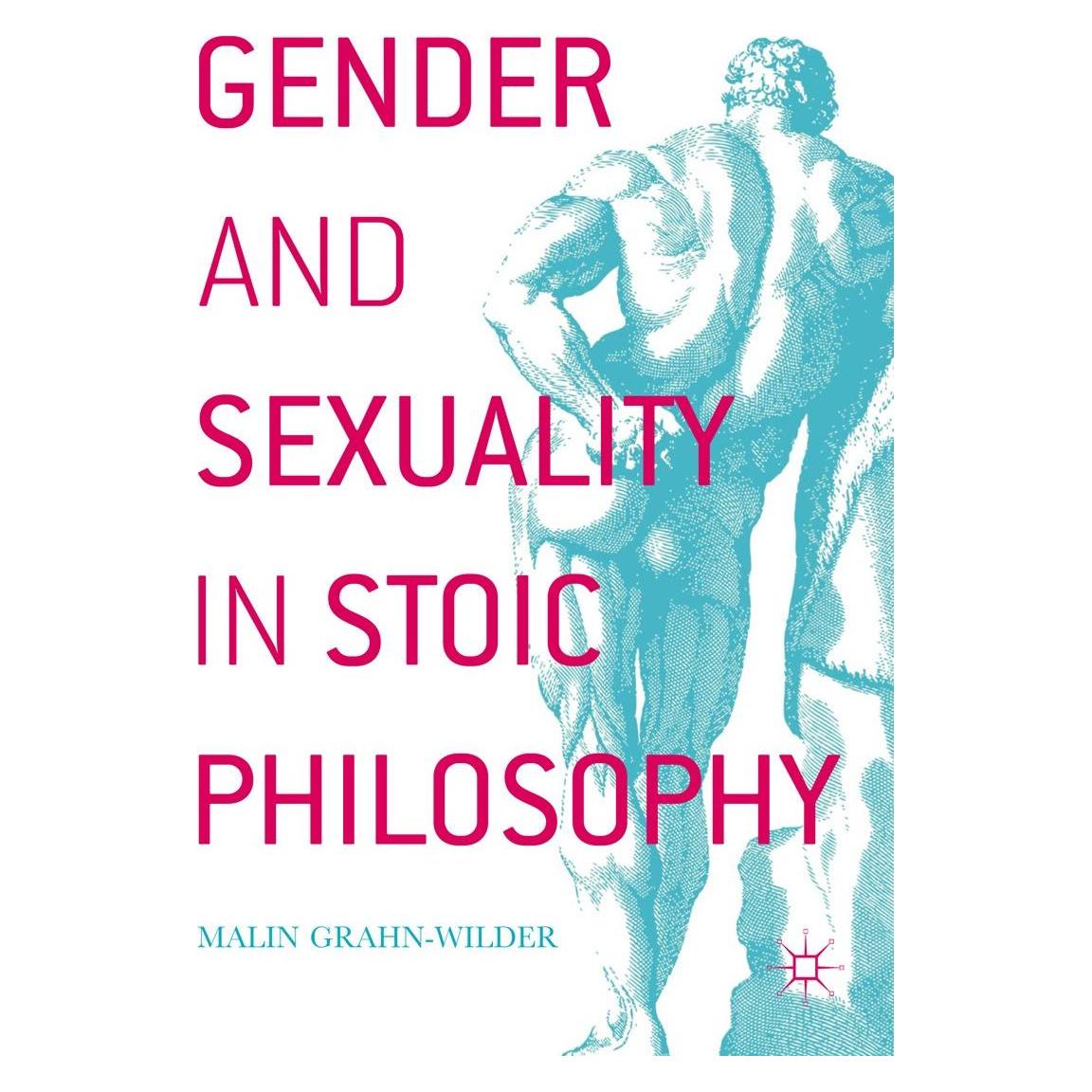 Springer Gender and Sexuality in Stoic Philosophy (Englisch, Hardcover, Malin Grahn-Wilder) (9783319536934)