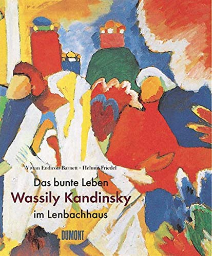 Barnett, Vivian E. - Das bunte Leben - Wassily Kandinsky im Lenbachhaus - Preis vom 09.10.2026 07:28:09 h
