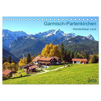 Garmisch-Partenkirchen Werdenfelser Land (Tischkalender 2026 DIN A5 quer), CALVENDO Monatskalender