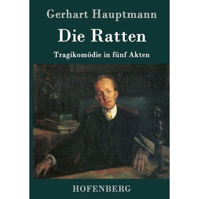 Die Ratten, Gebundene Ausgabe von Gerhart Hauptmann, Hofenberg, 978-3-86199-887-7