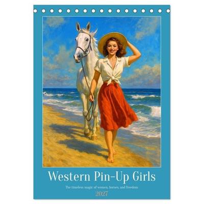 Western Pin-Up Girls (Desk Calendar 2027 DIN A5 portrait), CALVENDO 12 Month DeskCalendar
