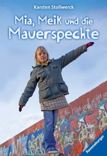 Karsten Stollwerck - Mia, Meik und die Mauerspechte - Preis vom 14.10.2026 23:07:16 h