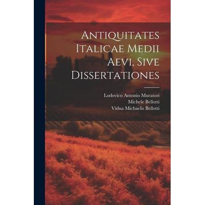 Antiquitates Italicae Medii Aevi, Sive Dissertationes, Taschenbuch von Lodovico Antonio Muratori,Michele Bellotti,Vidua Michaelis Bellotti, Creative