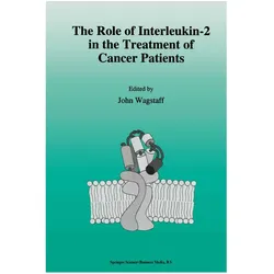The role of interleukin-2 in the treatment of cancer patients, Fachbücher von J. Wagstaff