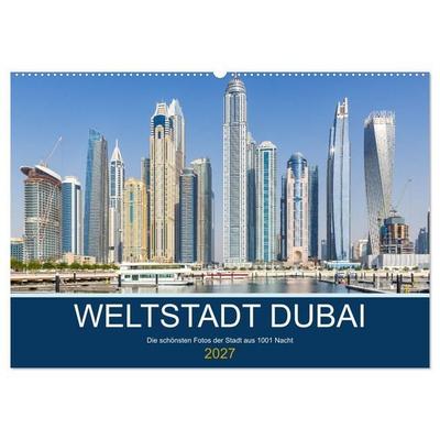 Weltstadt Dubai (Wandkalender 2027 DIN A2 quer), CALVENDO Monatskalender