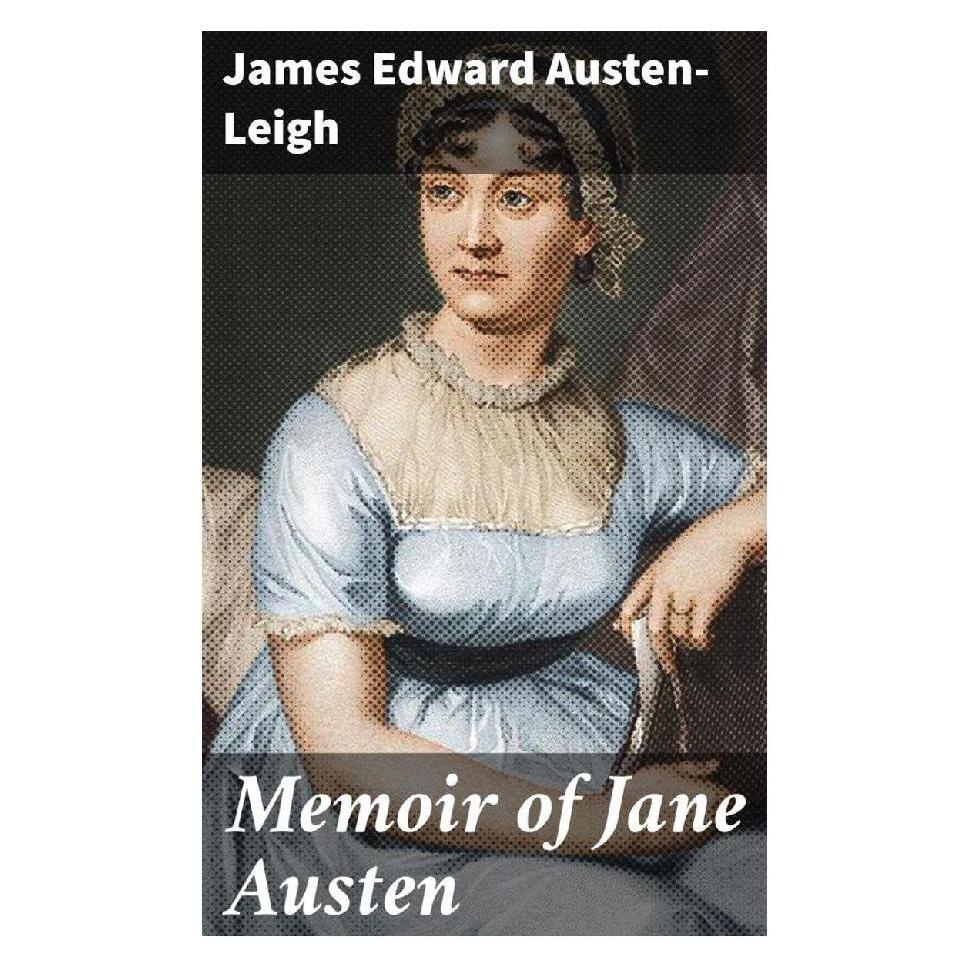 Good Press Memoir of Jane Austen (James Edward Austen-Leigh) (56929863)