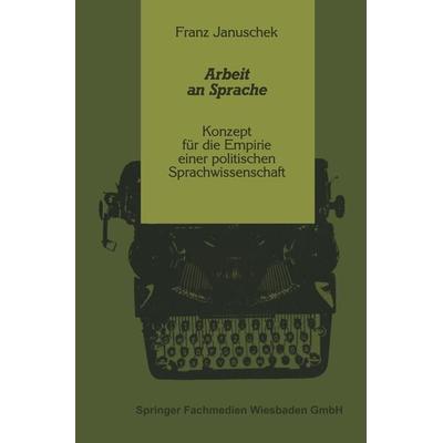 Arbeit an Sprache, Taschenbuch von Franz Januschek, VS Verlag für Sozialwissenschaften, 978-3-531-11833-8