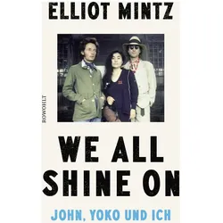 We all shine on, Biografien von Elliot Mintz