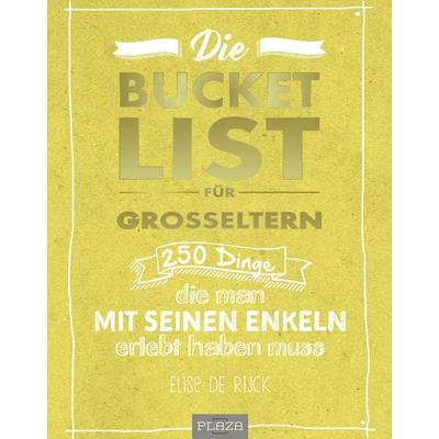 Die Bucket List für Großeltern, Taschenbuch von Elise de Rijck, Plaza, 978-3-95843-893-4