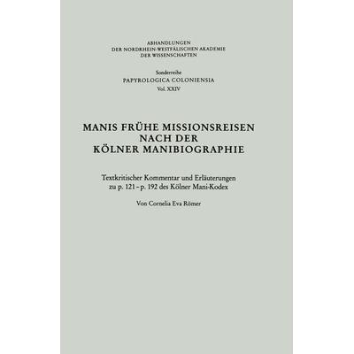 Manis Frühe Missionsreisen nach der Kölner Manibiographie, Taschenbuch von Cornelia Römer, VS Verlag für Sozialwissenschaften, 978-3-663-05380-4