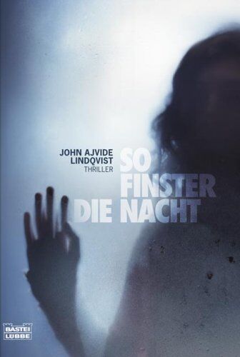 Lindqvist, John Ajvide - So finster die Nacht: Thriller - Preis vom 07.10.2026 11:45:10 h