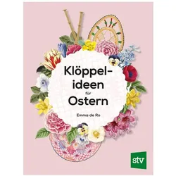 Klöppelideen für Ostern, Ratgeber von Emma de Ro