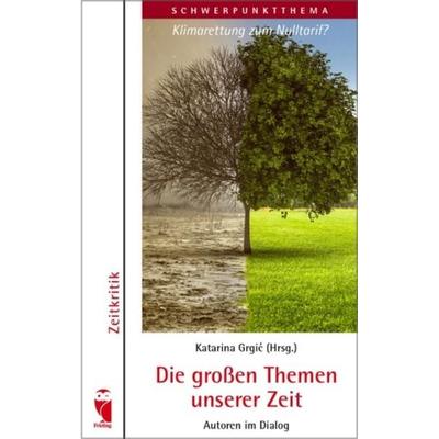 Die großen Themen unserer Zeit. Autoren im Dialog. 28. Ausgabe, Taschenbuch von , Frieling & Huffmann, 978-3-8280-3553-9