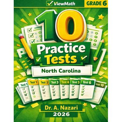 10 North Carolina NC EOG Grade 6 Math Practice Tests, Taschenbuch von A. Nazari, ViewMath.com