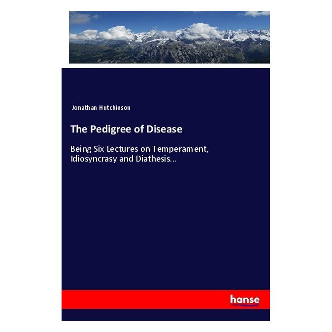 Hansebooks The Pedigree of Disease (Englisch, Softcover, Jonathan Hutchinson) (55982522)