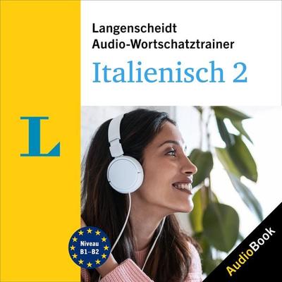 Langenscheidt Audio-Wortschatztrainer Italienisch 2 - Langenscheidt-Redaktion, Audio, 9783120504597