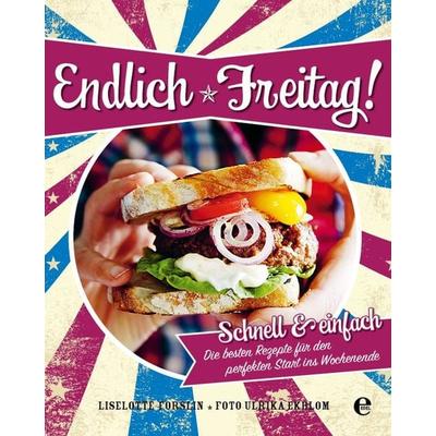 Endlich Freitag!, Gebundene Ausgabe von Liselotte Forslin, Edel Books - ein Verlag der Edel Verlagsgruppe