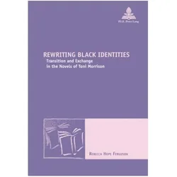 Rewriting Black Identities, Fachbücher von Rebecca Ferguson