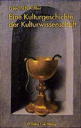 Kittler, Friedrich A - Eine Kulturgeschichte der Kulturwissenschaft - Preis vom 19.10.2026 19:33:35 h