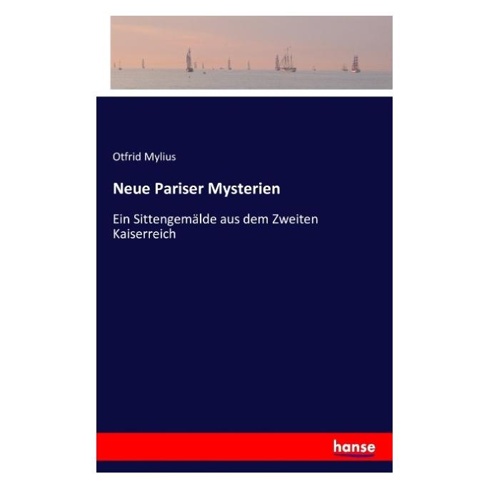 Hansebooks Neue Pariser Mysterien (Deutsch, Softcover, Otfrid Mylius) (35163343)