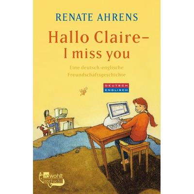Hallo Claire - I miss you, Taschenbuch von Renate Ahrens, Rowohlt Taschenbuch