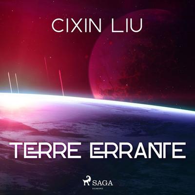 Terre errante - Cixin Liu, Audio, 9788726921458