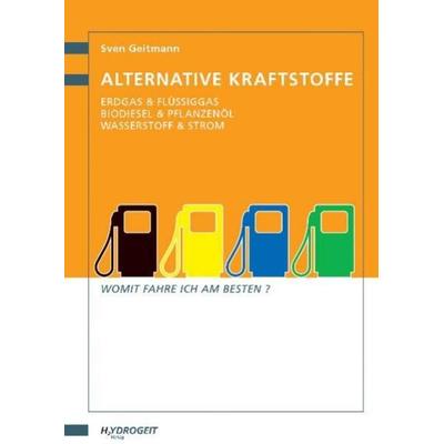 Alternative Kraftstoffe, Paperback von Sven Geitmann, Hydrogeit