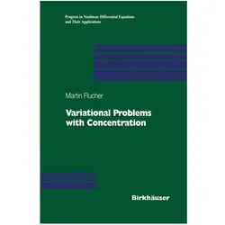 Variational Problems with Concentration, Fachbücher von Martin Flucher