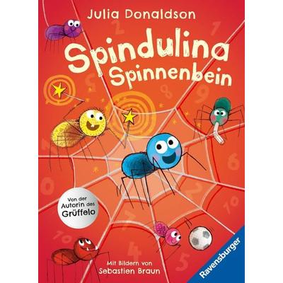 Spindulina Spinnenbein, Gebundene Ausgabe von Julia Donaldson, Ravensburger Verlag GmbH, 978-3-473-46509-5