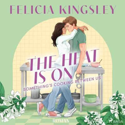 The Heat is on - Felicia Kingsley, Audio, 9788727273921