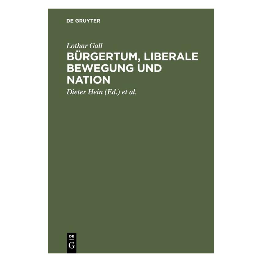 De Gruyter Gall,L.:Bürgertum,liberale Beweg.u.Nat (Deutsch, Hardcover, Lothar Gall) (67826242)