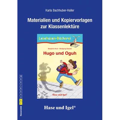 Begleitmaterial: Hugo und Oguh, Taschenbuch von Karla Bachhuber-Haller, Hase und Igel Verlag, 978-3-86316-228-3