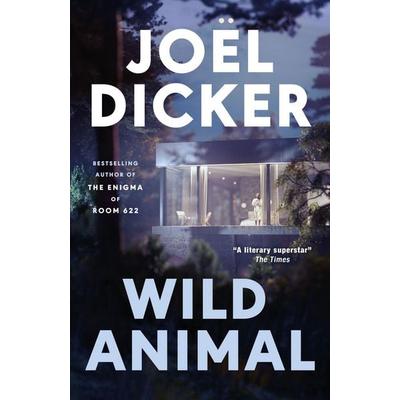 Wild Animal, Taschenbuch von Joël Dicker, Quercus Publishing Plc, 978-1-5294-4782-8