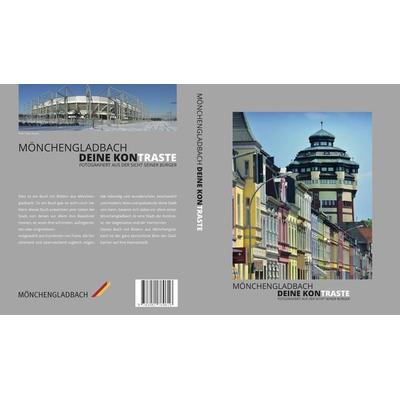 Mönchengladbach - Deine Kontraste, Gebundene Ausgabe von , Impress, 978-3-9817696-1-6