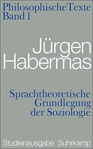 Jürgen Habermas - Sprachtheoretische Grundlegung der Soziologie. Philosophische Texte: Studienausgabe, Band 1 - Preis vom 05.10.2026 03:47:11 h