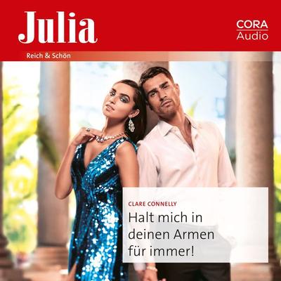 Halt mich in deinen Armen für immer! - Clare Connelly, Audio, 9783963691430