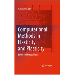 Computational Methods in Elasticity and Plasticity, Fachbücher von A. Anandarajah