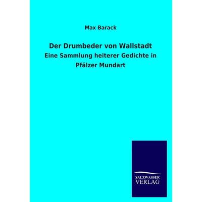 Der Drumbeder von Wallstadt, Taschenbuch von Max Barack, Salzwasser, 978-3-8460-4329-5
