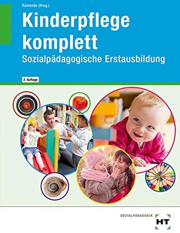 Ulrike Dr. Kamende - Kinderpflege komplett: Sozialpädagogische Erstausbildung - Preis vom 09.10.2026 07:28:09 h