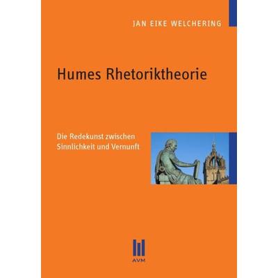 Humes Rhetoriktheorie, Taschenbuch von Jan Eike Welchering, Akademische Verlagsgemeinschaft München, 978-3-86924-288-0