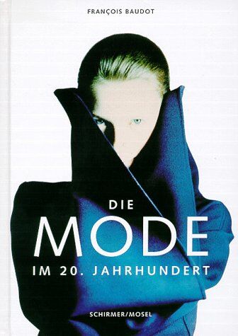 François Baudot - Die Mode im 20. Jahrhundert - Preis vom 17.10.2026 19:25:27 h