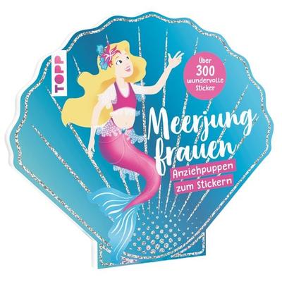Stickerbuch: Anziehpuppen zum Stickern. Meerjungfrauen, Taschenbuch von Betty van Bonn, Frechverlag GmbH, 978-3-7358-9121-1