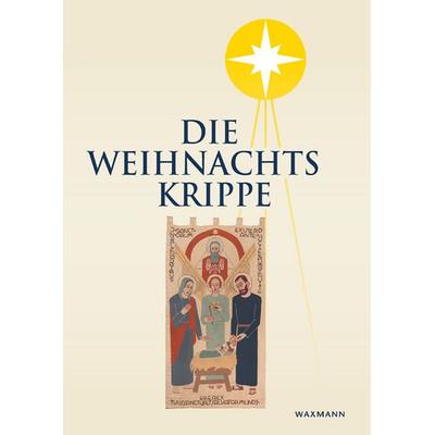 Die Weihnachtskrippe, Taschenbuch von , Waxmann Verlag GmbH, 978-3-8188-0015-4